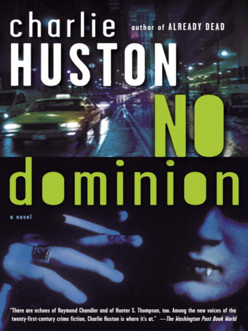 Title details for No Dominion by Charlie Huston - Available